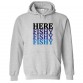 Here Fishy Fishy Fishy Classic Unisex Kids and Adults Pullover Hoodie									 									 									